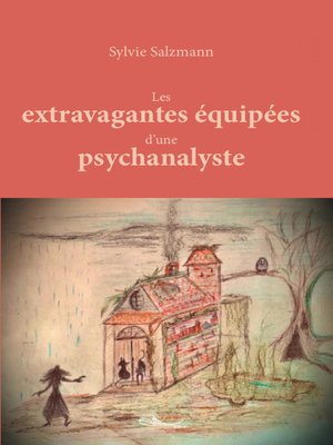 cover image of Les extravagantes équipées d'une psychanalyste